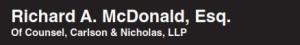 Law Office of Richard A. McDonald, Esq. Of Counsel, Carlson & Nicholas, LLP Logo