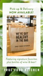 True Food Kitchen takeout